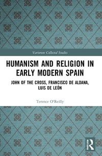Cover image for Humanism and Religion in Early Modern Spain