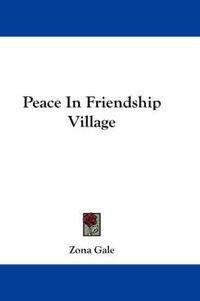 Cover image for Peace in Friendship Village