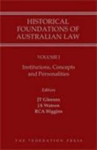 Cover image for Historical Foundations of Australian Law - Set: Volume I & Volume II