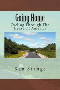 Cover image for Going Home: Cycling Through The Heart Of America