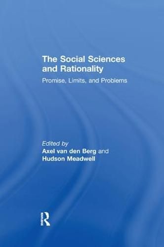 Cover image for The Social Sciences and Rationality: Promise, Limits, and Problems