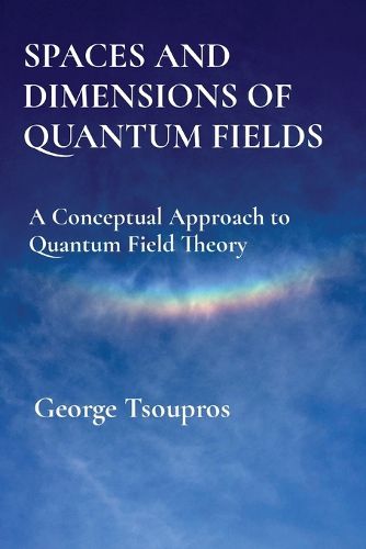 Cover image for Spaces and Dimensions of Quantum Fields