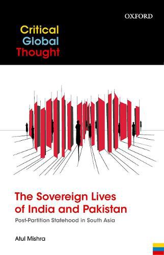 Cover image for The Sovereign Lives of India and Pakistan: Post-Partition Statehood in South Asia