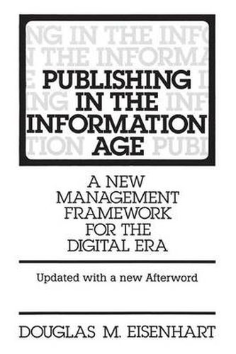 Cover image for Publishing in the Information Age: A New Management Framework for the Digital Era