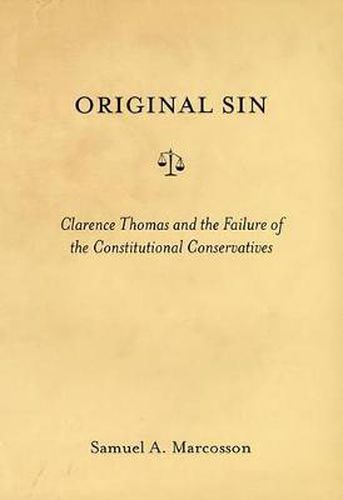 Cover image for Original Sin: Clarence Thomas and the Failure of the Constitutional Conservatives