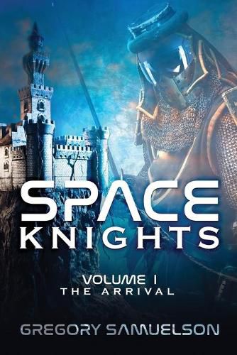 Cover image for Space Knights: The Arrival