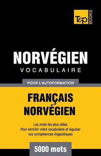 Cover image for Vocabulaire Francais-Norvegien pour l'autoformation - 5000 mots