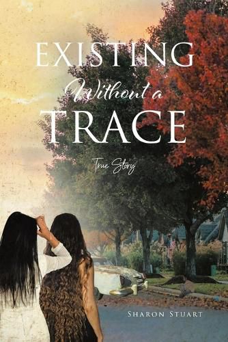 Cover image for Existing Without a Trace