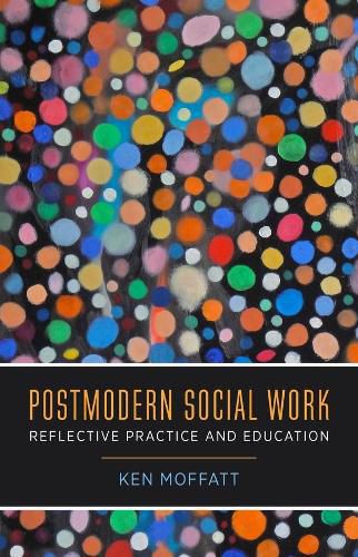 Cover image for Postmodern Social Work: Reflective Practice and Education