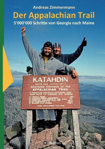 Cover image for Der Appalachian Trail: 5'000'000 Schritte von Georgia nach Maine
