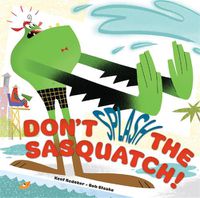 Cover image for Don't Splash the Sasquatch!