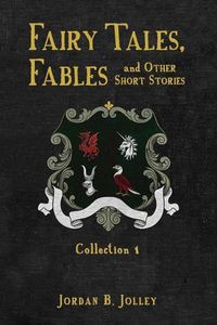 Cover image for Fairy Tales, Fables and Other Short Stories