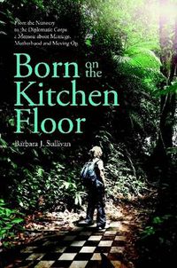 Cover image for Born On The Kitchen Floor - Softcover