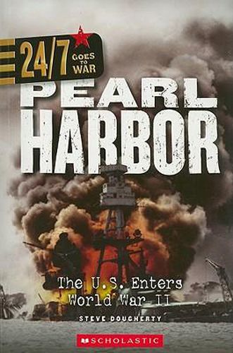 Cover image for Pearl Harbor: The U.S. Enters World War II (24/7: Goes to War)