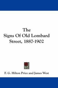 Cover image for The Signs of Old Lombard Street, 1887-1902