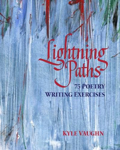 Cover image for Lightning Paths: 75 Poetry Writing Exercises