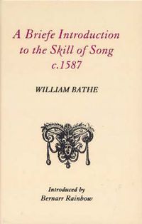 Cover image for A Briefe Introduction to the Skill of Song, c. 1587