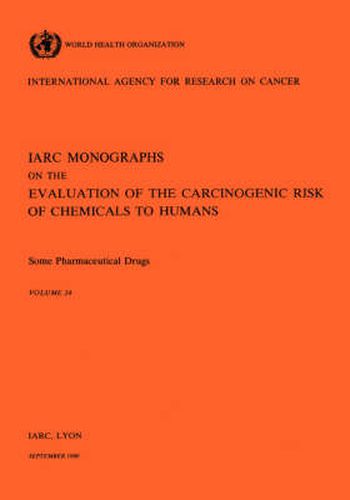 Cover image for Some Pharmaceutical Drugs: IARC Monographs on the Evaluation of Carcinogenic Risks to Humans