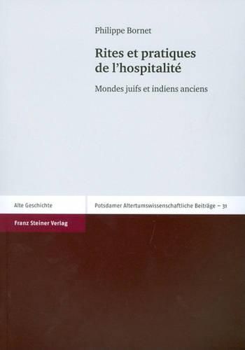 Cover image for Rites Et Pratiques de l'Hospitalite: Mondes Juifs Et Indiens Anciens