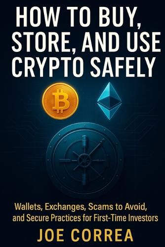 Cover image for How to Buy, Store, and Use Crypto Safely