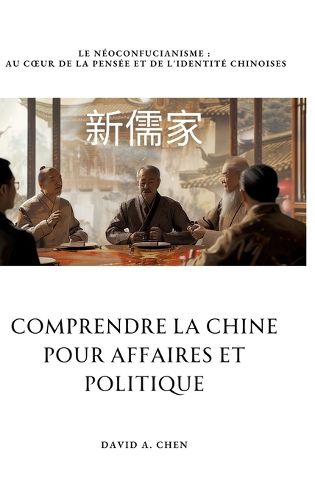 Cover image for Comprendre la Chine pour Affaires et Politique