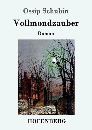 Vollmondzauber: Roman