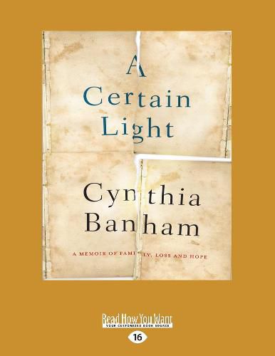A Certain Light: A memoir of family, loss and hope