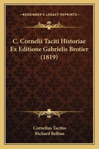 C. Cornelii Taciti Historiae Ex Editione Gabrielis Brotier (1819)