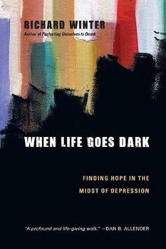 Cover image for When Life Goes Dark - Finding Hope in the Midst of Depression