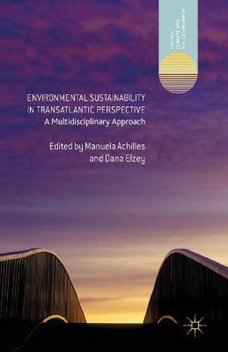 Cover image for Environmental Sustainability in Transatlantic Perspective: A Multidisciplinary Approach