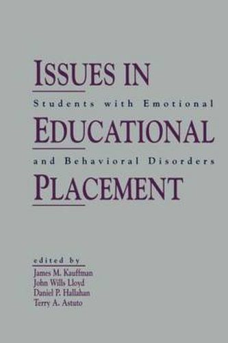Issues in Educational Placement: Students with Emotional and Behavioral Disorders