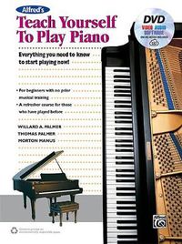 Cover image for Teach Yourself to Play Piano: Everything You Need to Know to Start Playing Now!