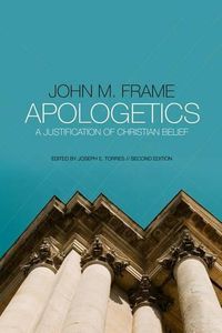 Cover image for Apologetics: A Justification of Christian Belief