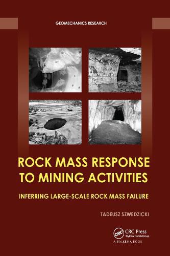 Cover image for Rock Mass Response to Mining Activities: Inferring Large-Scale Rock Mass Failure