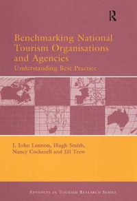 Cover image for Benchmarking National Tourism Organisations and Agencies: Understanding Best Practice