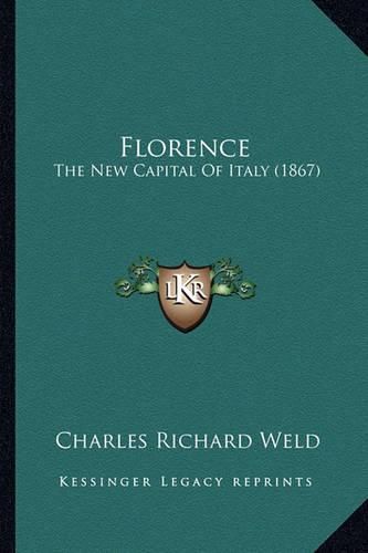 Cover image for Florence: The New Capital of Italy (1867)