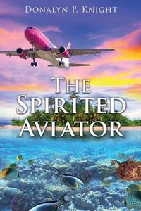 Cover image for The Spirited Aviator