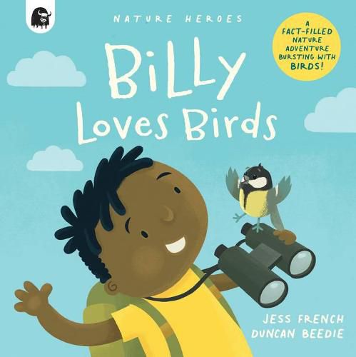 Billy Loves Birds: A Fact-Filled Nature Adventure Bursting with Birds! Volume 1