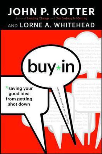 Buy-In: Saving Your Good Idea from Getting Shot Down