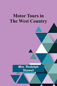 Cover image for Motor Tours in the West Country