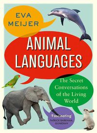 Cover image for Animal Languages: The secret conversations of the living world