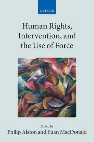 Cover image for Human Rights, Intervention, and the Use of Force