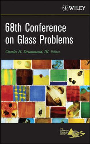 Cover image for 68th Conference on Glass Problems: a Collection of Papers Presented at the 68th Conference on Glass Problems, the Ohio State University, Columbus, Ohio, October 16-17, 2007