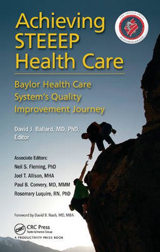 Cover image for Achieving STEEEP Health Care: Baylor Health Care System's Quality Improvement Journey