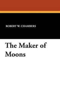 Cover image for The Maker of Moons