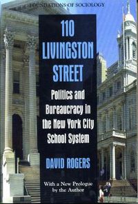 Cover image for 110 Livingston Street: Politics and Bureaucracy in the New York City School System