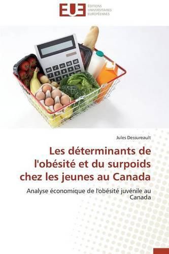 Cover image for Les determinants de l'obesite et du surpoids chez les jeunes au canada