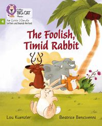 Cover image for The Foolish, Timid Rabbit: Phase 4 Set 1