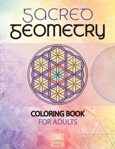 Cover image for Sacred Geometry Coloring Book for Adults: A Spiritual Geometry Coloring Book