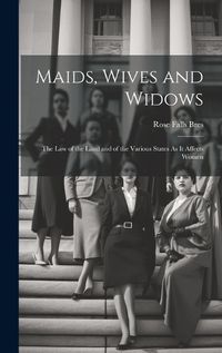 Cover image for Maids, Wives and Widows